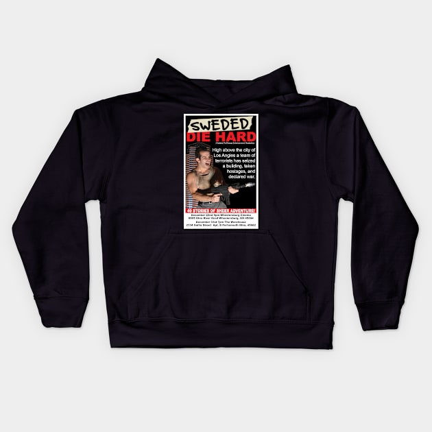 Sweded Die Hard Poster (First Run) Kids Hoodie by Subject To Change Ent.